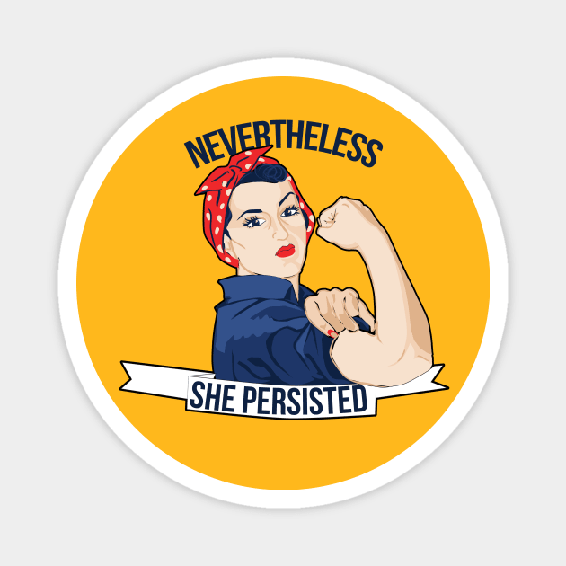 Nevertheless She Persisted Magnet by bubbsnugg